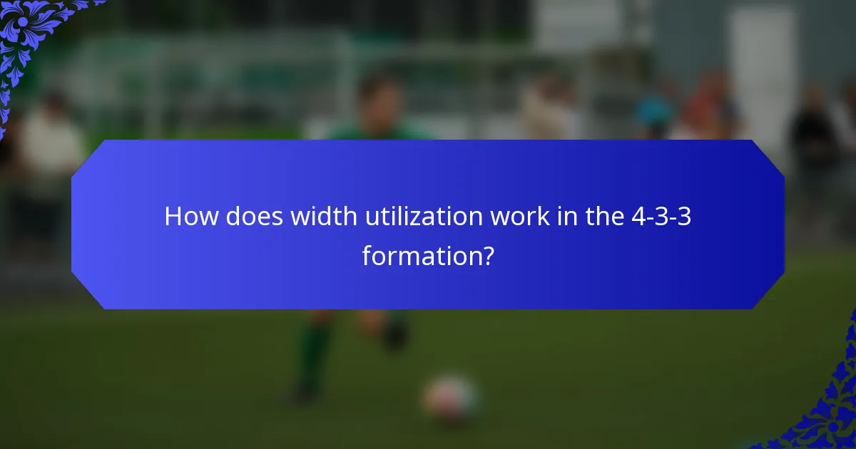 How does width utilization work in the 4-3-3 formation?