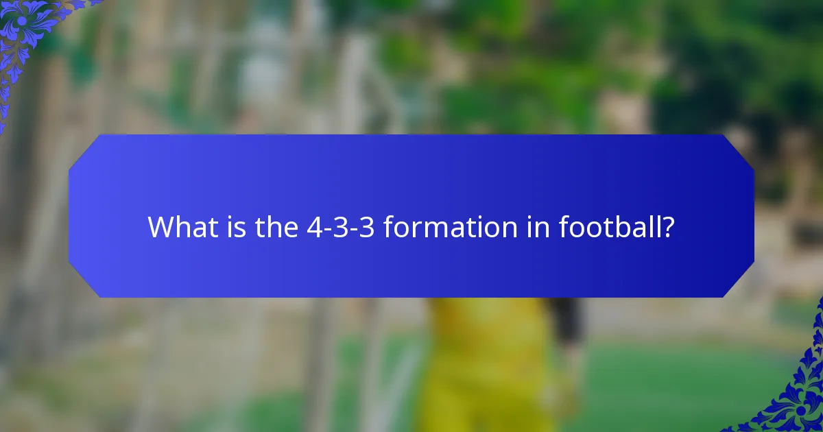 What is the 4-3-3 formation in football?